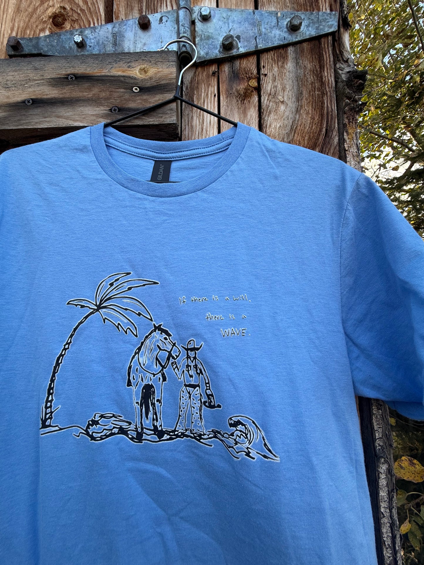 "If there is a will there is a way" Tee